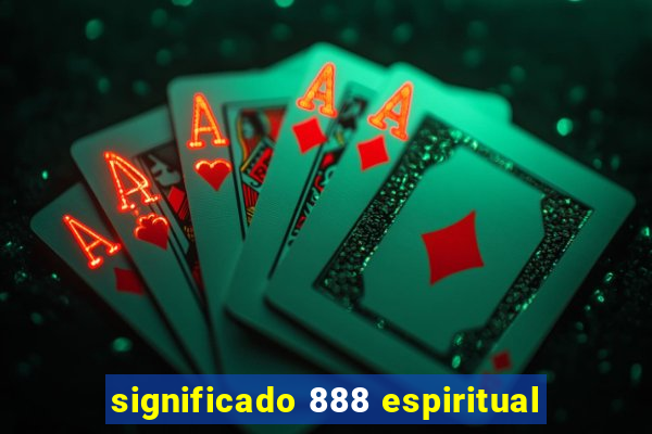 significado 888 espiritual