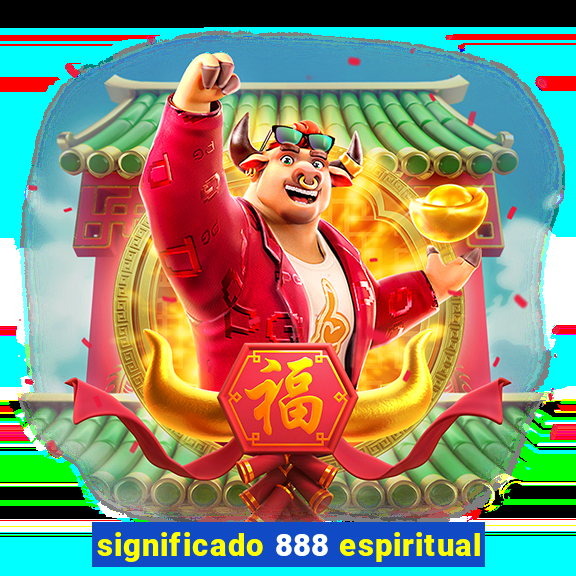 significado 888 espiritual