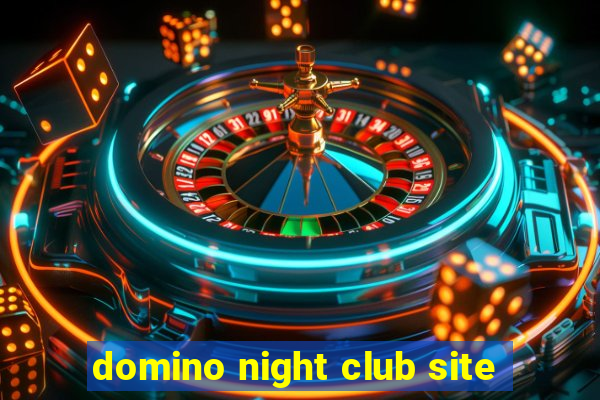 domino night club site