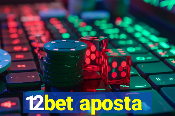 12bet aposta