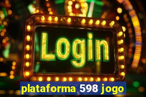 plataforma 598 jogo