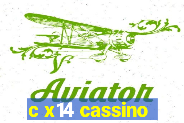 c x14 cassino