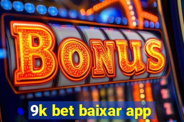 9k bet baixar app