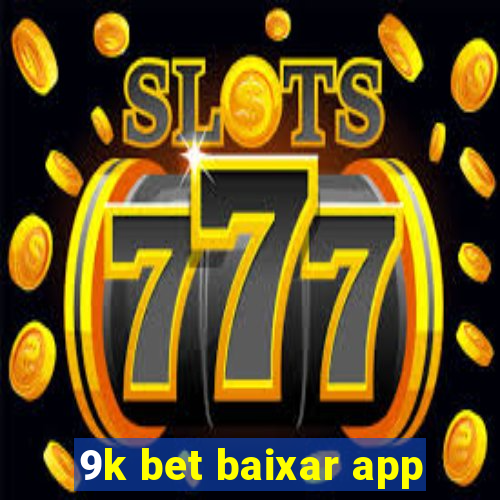 9k bet baixar app