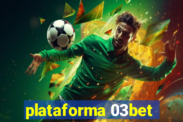 plataforma 03bet