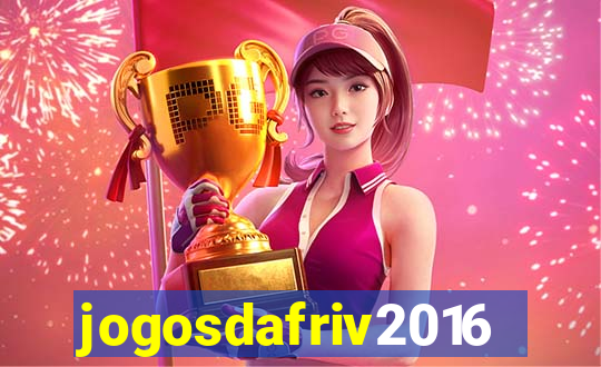 jogosdafriv2016