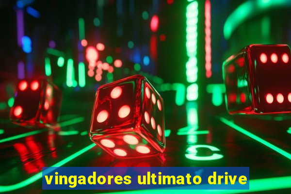 vingadores ultimato drive