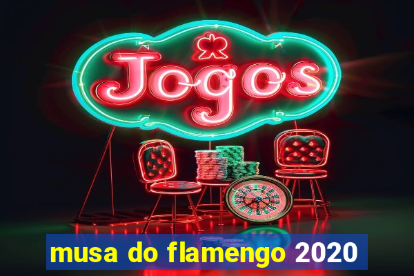 musa do flamengo 2020