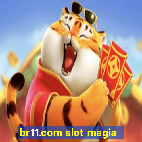 br11.com slot magia