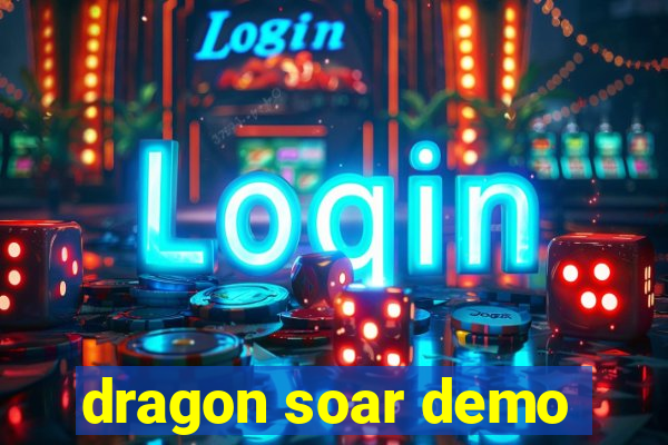 dragon soar demo