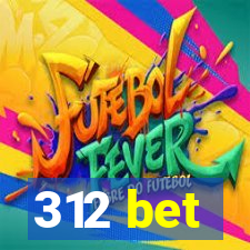 312 bet