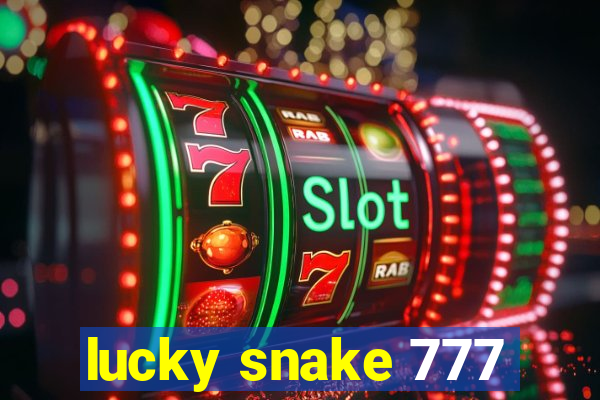 lucky snake 777