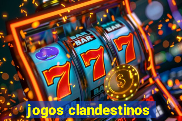 jogos clandestinos