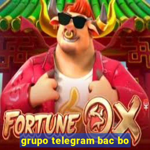 grupo telegram bac bo