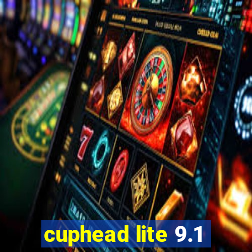 cuphead lite 9.1