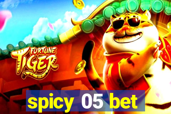 spicy 05 bet