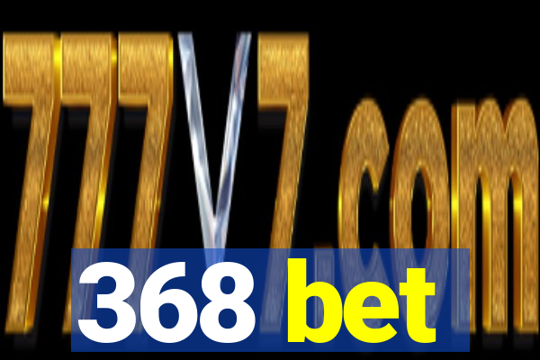 368 bet