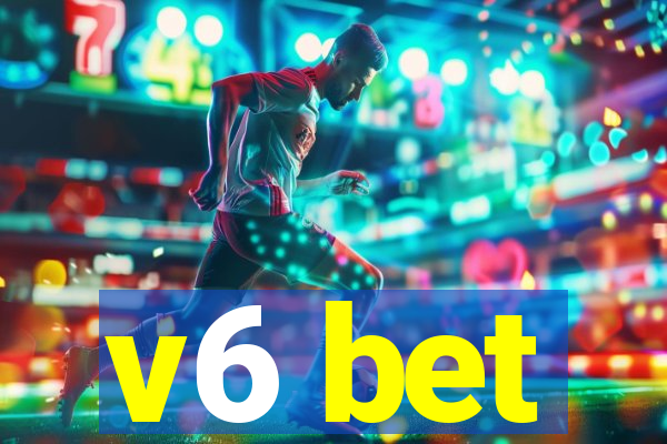 v6 bet