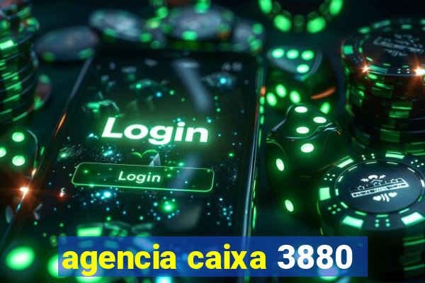 agencia caixa 3880