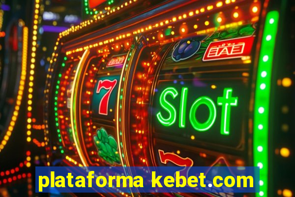 plataforma kebet.com