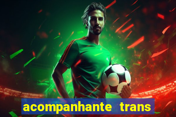 acompanhante trans de santos