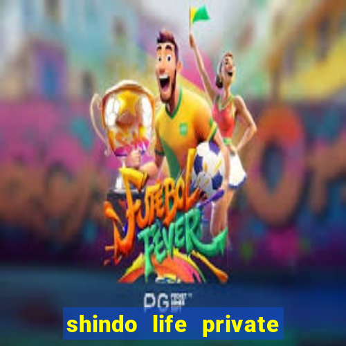 shindo life private server blaze