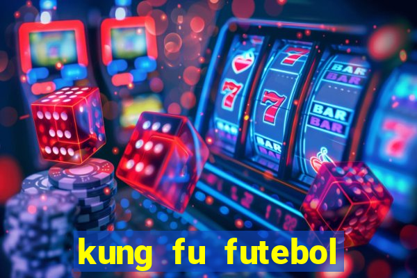 kung fu futebol clube download utorrent