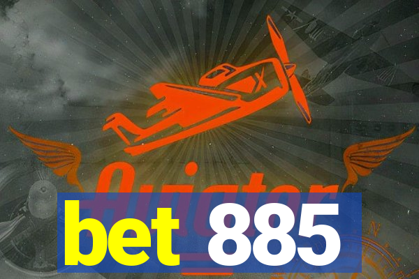 bet 885