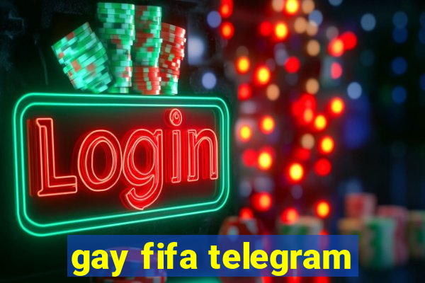 gay fifa telegram