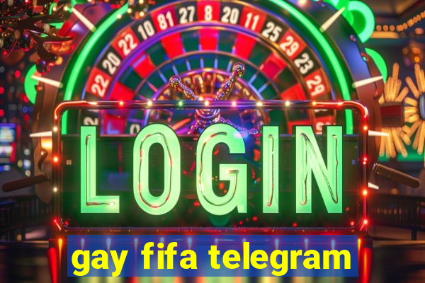 gay fifa telegram