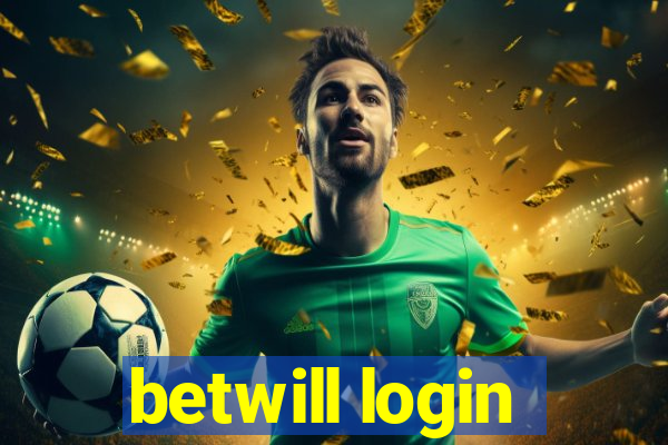 betwill login