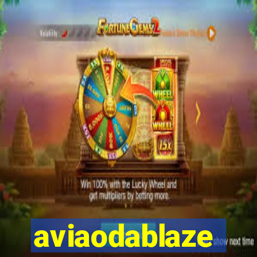 aviaodablaze