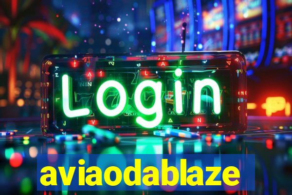 aviaodablaze