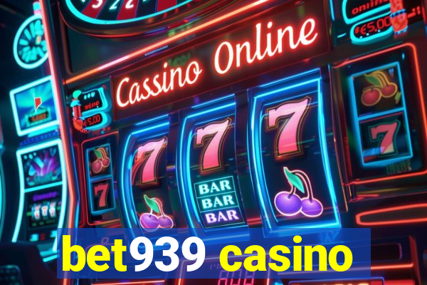 bet939 casino