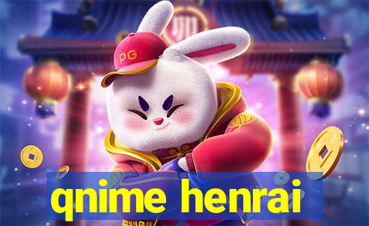 qnime henrai