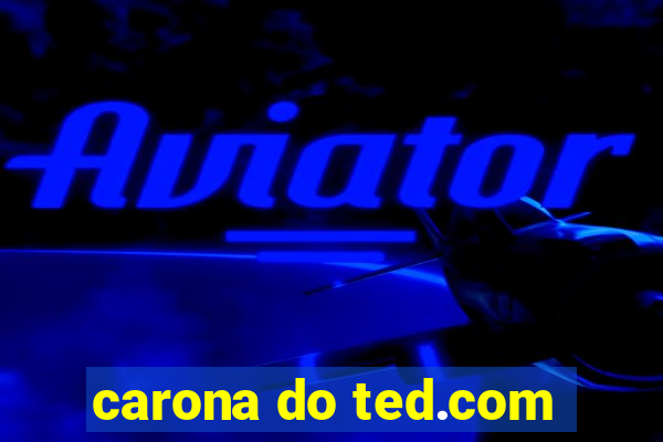 carona do ted.com