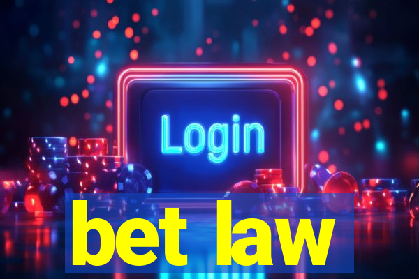 bet law