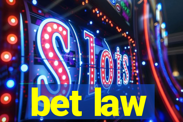 bet law