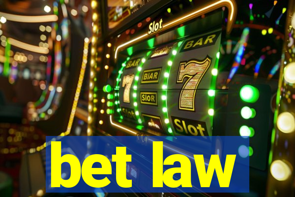 bet law