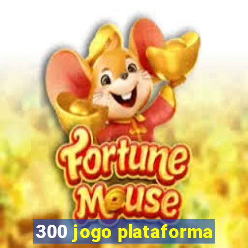 300 jogo plataforma