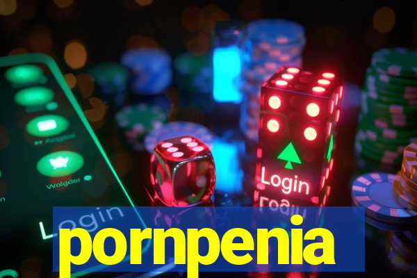 pornpenia