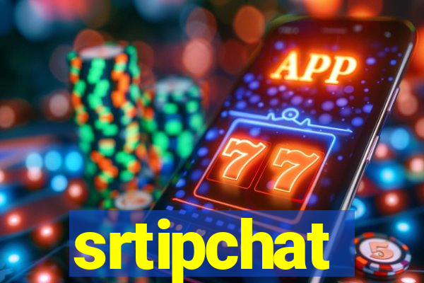 srtipchat