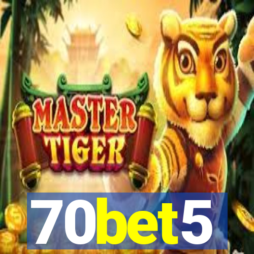 70bet5