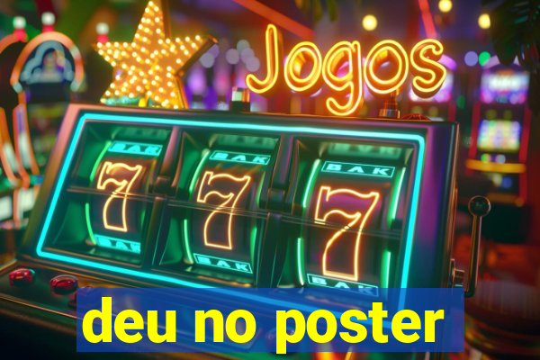 deu no poster