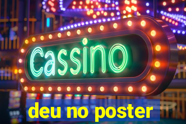 deu no poster