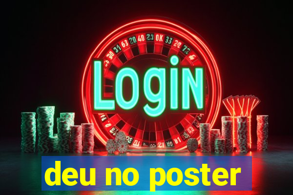 deu no poster