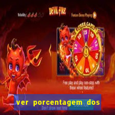 ver porcentagem dos jogos slots