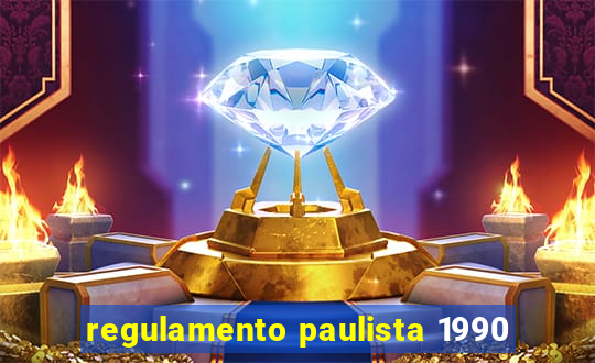 regulamento paulista 1990