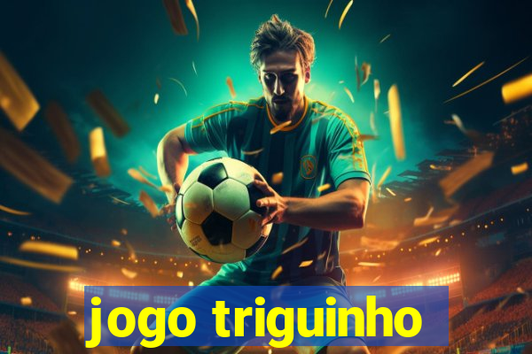 jogo triguinho