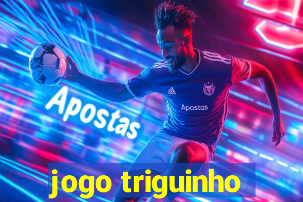 jogo triguinho